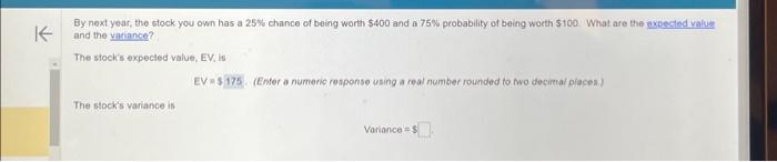 Solved By Next Year The Stock You Own Has A 25 Chance Of Chegg