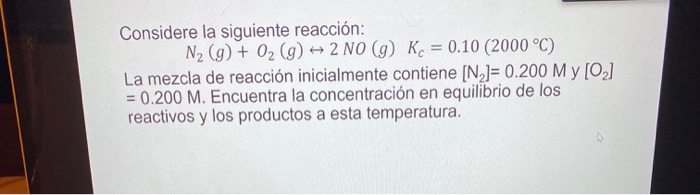 Solved Considere La Siguiente Reacción: N2(g) + O2(g) + | Chegg.com