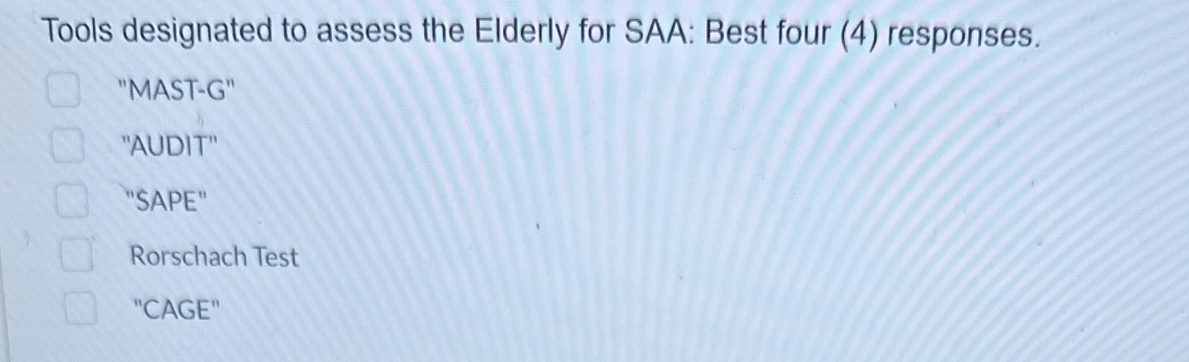 Solved Tools designated to assess the Elderly for SAA: Best | Chegg.com