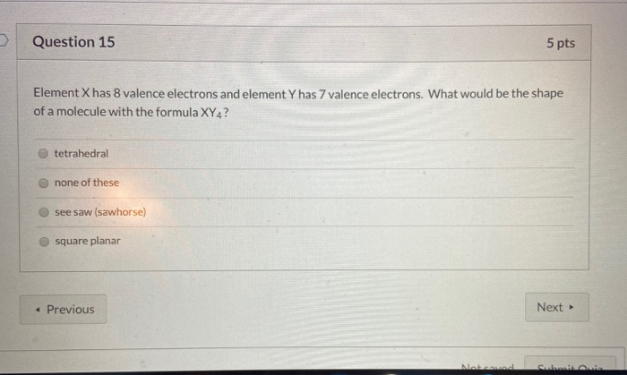 Solved Question 15 5 Pts Element X Has 8 Valence Electrons | Chegg.com Solved Question 15 5 Pts Element X Has 8 Valence Electrons | Chegg.com