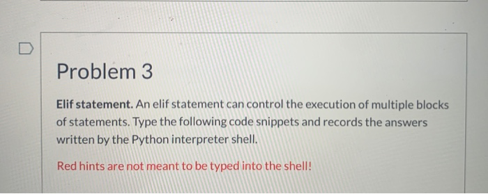 Solved Problem 3 Elif statement. An elif statement can | Chegg.com