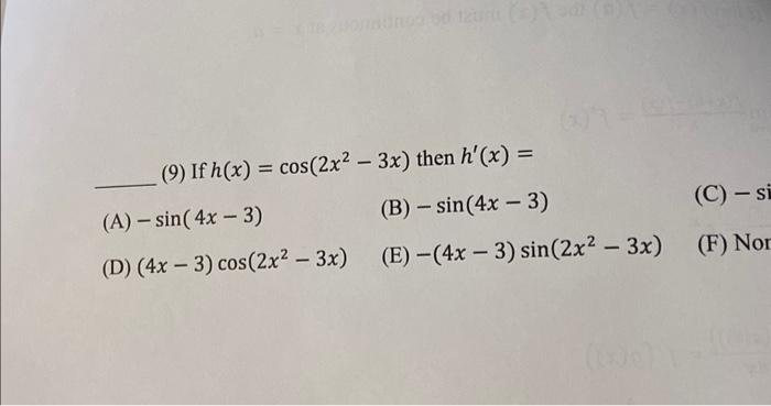 Solved 9 If H X Cos 2x2−3x Then H′ X A −sin 4x−3