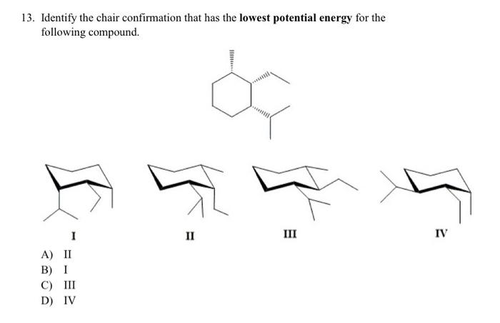 Solved 13. Identify the chair confirmation that has the | Chegg.com