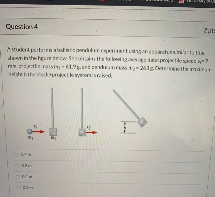 Solved Question 4 2 pts A student performs a ballistic | Chegg.com