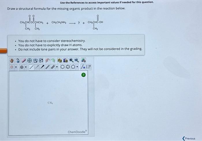 Solved Draw a structural formula for the missing organic | Chegg.com