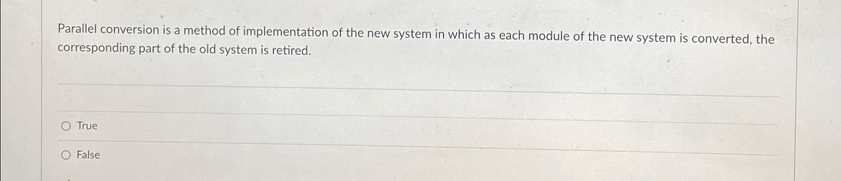 Solved Parallel conversion is a method of implementation of | Chegg.com
