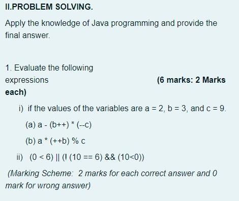 Solved II.PROBLEM SOLVING. Apply the knowledge of Java | Chegg.com