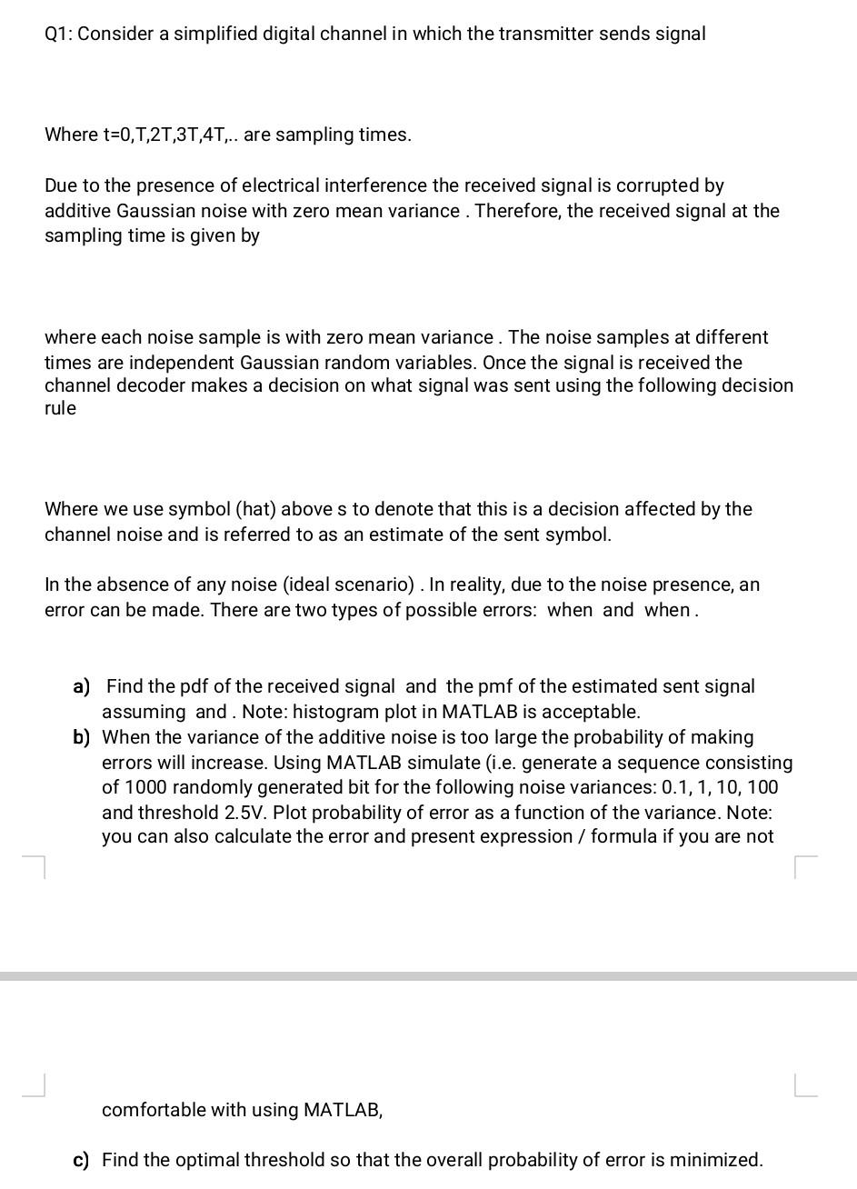Solved Q1: Consider a simplified digital channel in which | Chegg.com