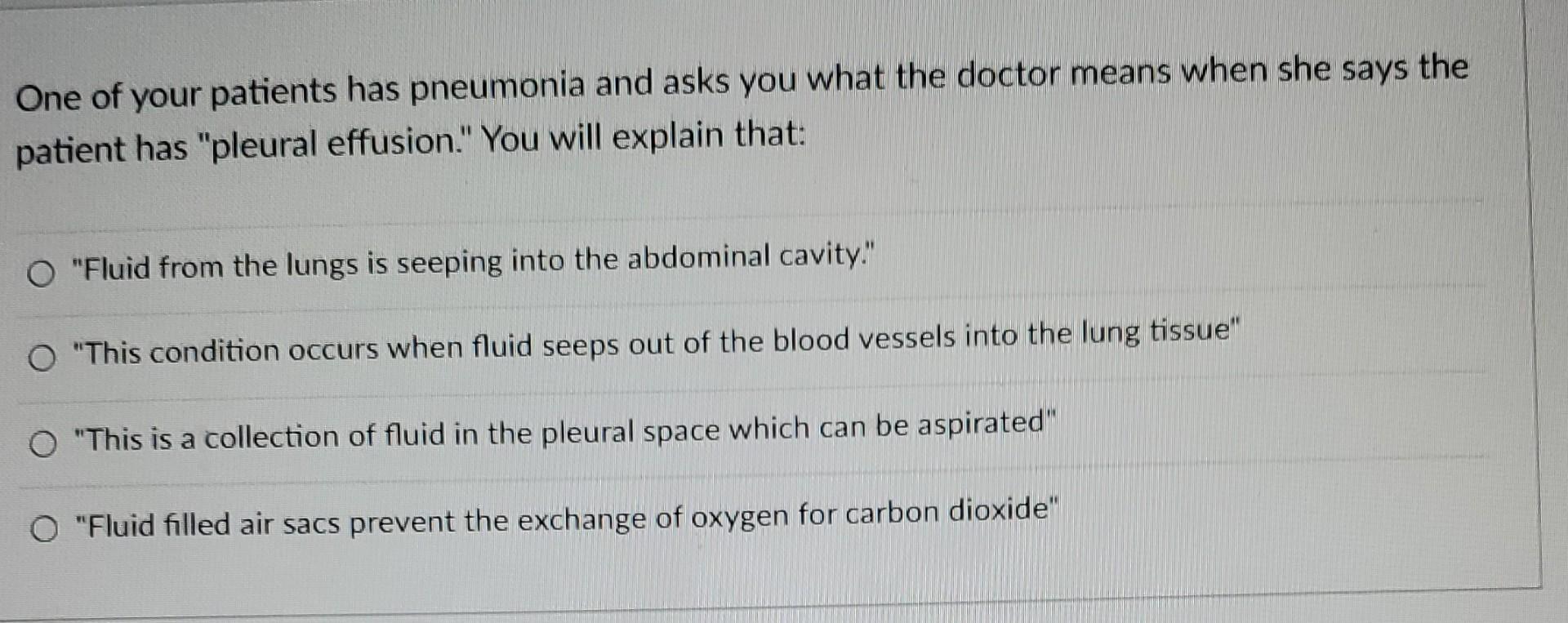 Solved One of your patients has pneumonia and asks you what | Chegg.com