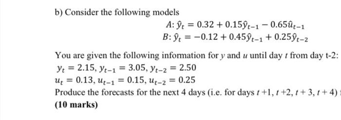 Solved B) Consider The Following Models A:Ût = 0.32 + | Chegg.com