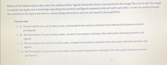 Solved Consider the following image of a protein-ligand | Chegg.com