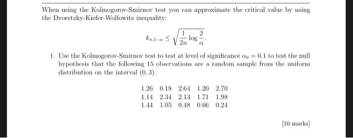 Solved When Using The Kolmogorov-Smirnov Test You Can | Chegg.com