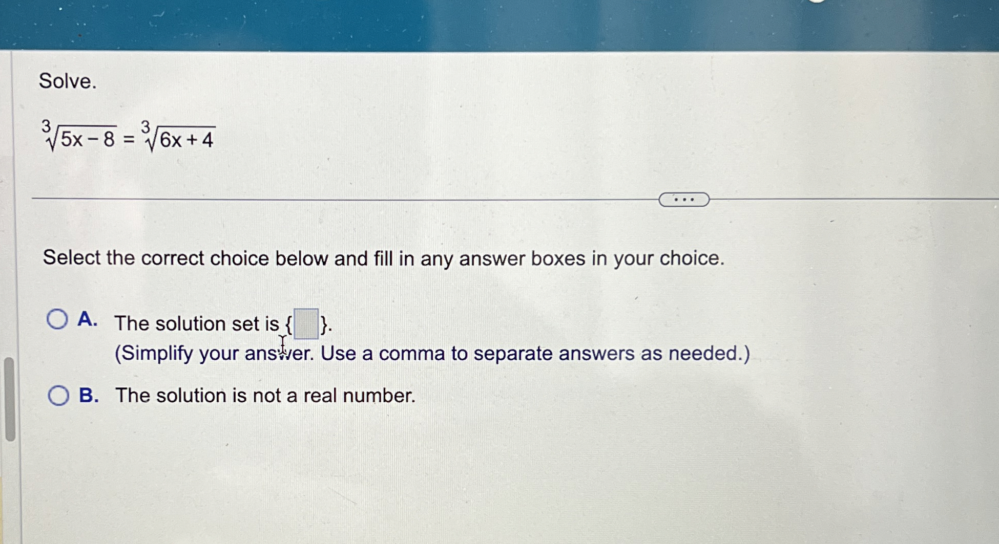 Solved Solve.5x-83=6x+43Select the correct choice below and | Chegg.com