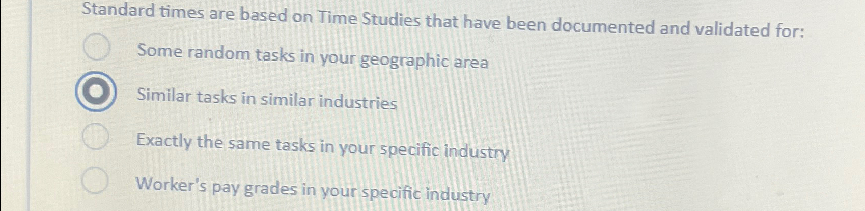 Solved Standard times are based on Time Studies that have | Chegg.com