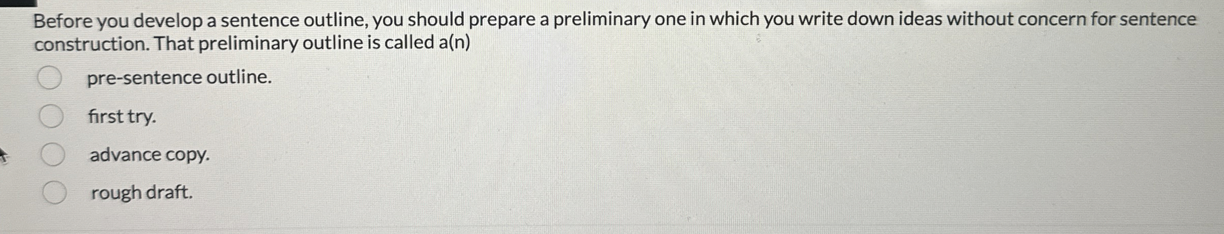 Solved Before you develop a sentence outline, you should | Chegg.com