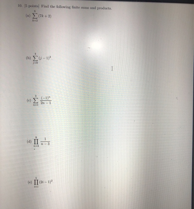 Solved 10 5 Points Find The Following Finite Sums And Chegg Com