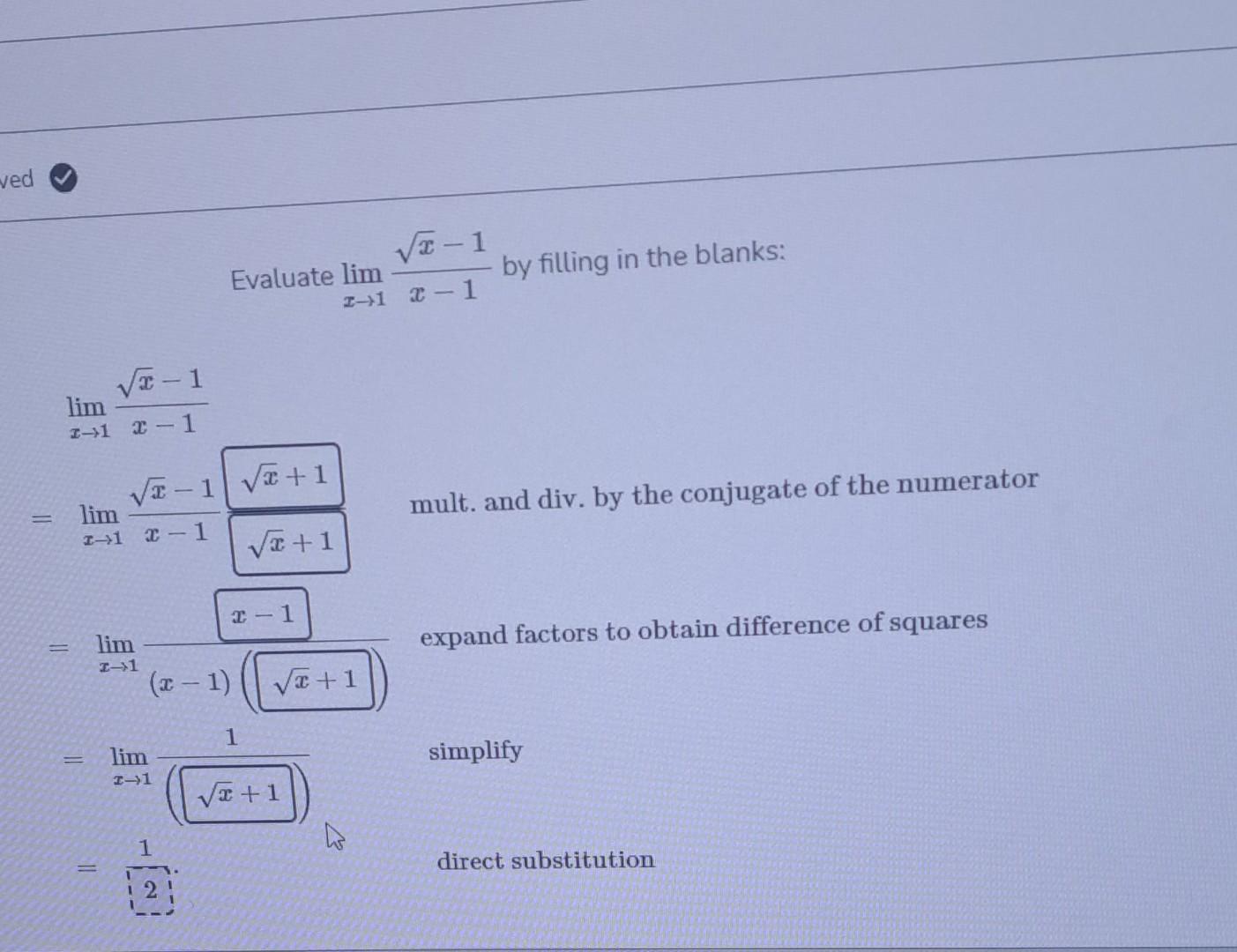 Solved Evaluate Limx→1x−1x−1 By Filling In The Blanks