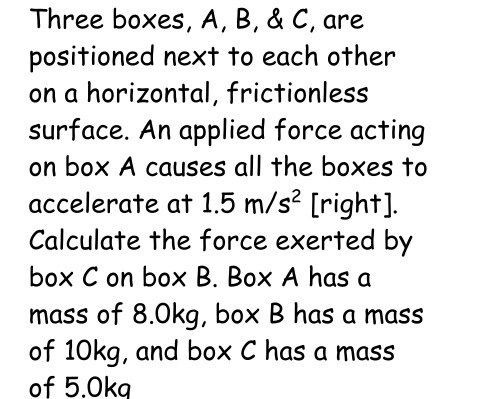 Solved Three Boxes, A, B,& C, Are Positioned Next To Each | Chegg.com