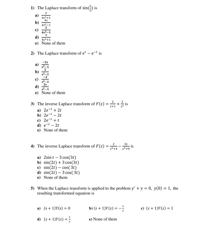 Solved 1) The Laplace transform of sin() is a) b) 2 452+1 4s | Chegg.com