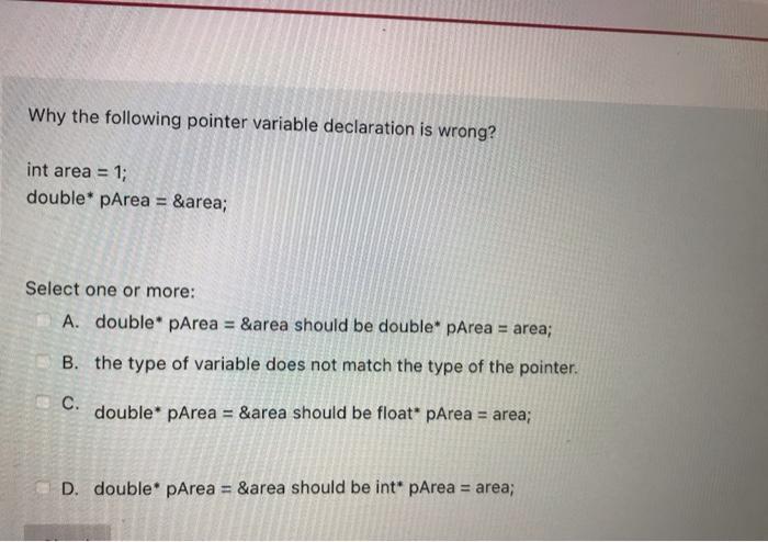 Solved Why the following pointer variable declaration is | Chegg.com