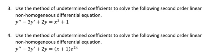 Solved 3. Use the method of undetermined coefficients to | Chegg.com