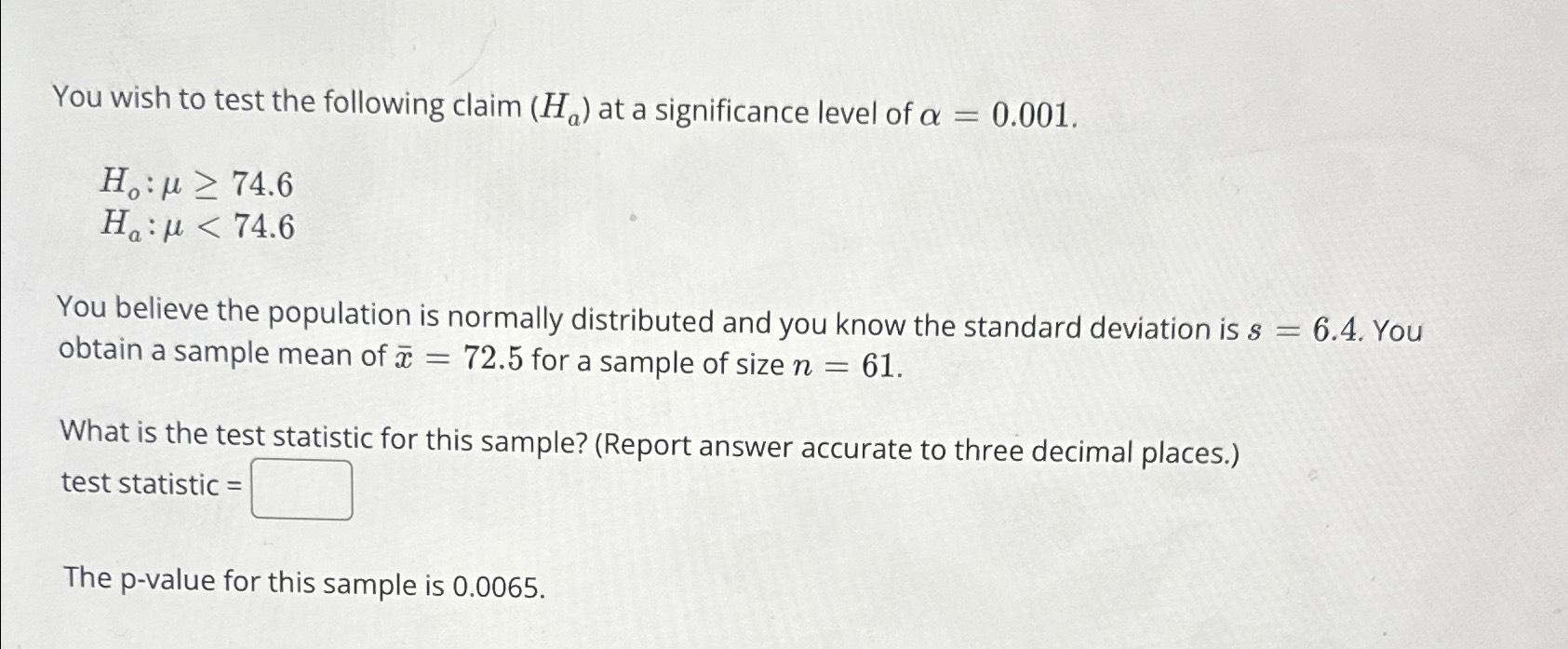 Solved You wish to test the following claim (Ha) ﻿at a | Chegg.com
