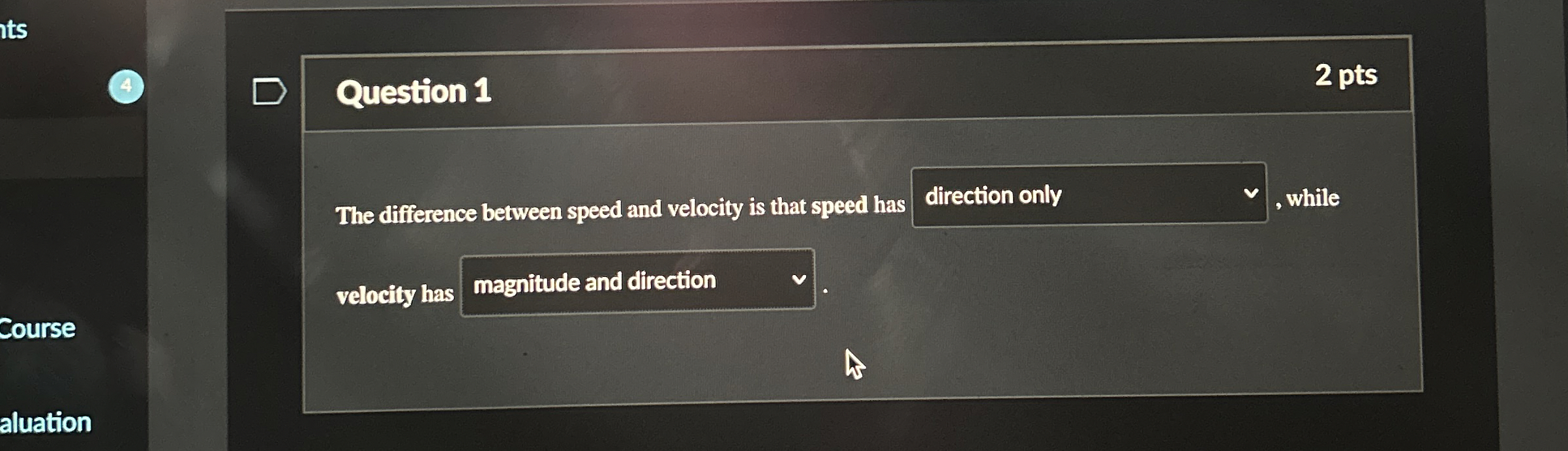 Solved Question 1The difference between speed and velocity | Chegg.com