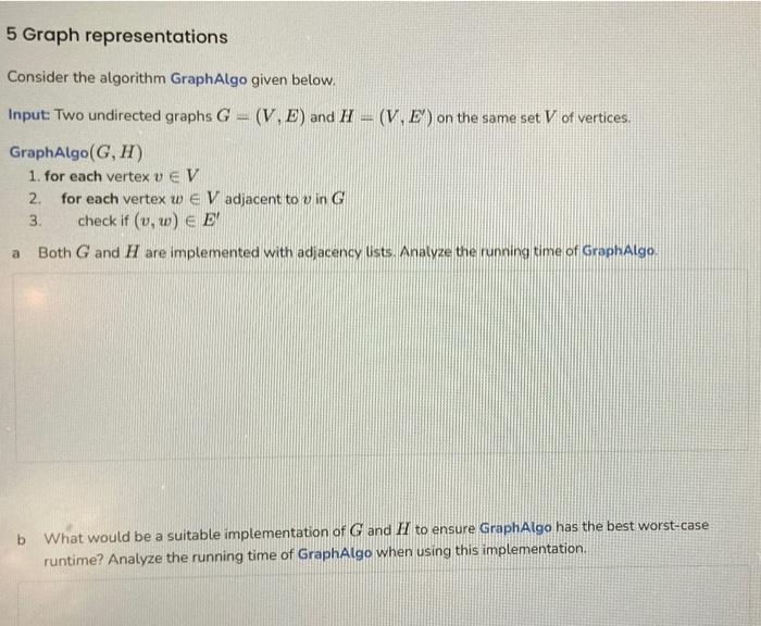 Solved 5 Graph representations Consider the algorithm | Chegg.com