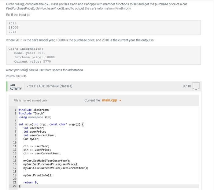 Given main(), complete the car class (in files Carh and Car.cpp) with member functions to set and get the purchase price of a