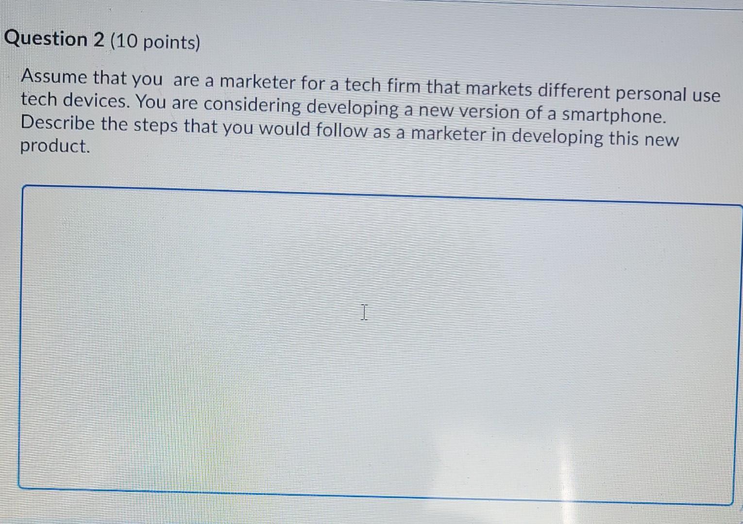 Solved Question 2 (10 Points) Assume That You Are A Marketer | Chegg.com