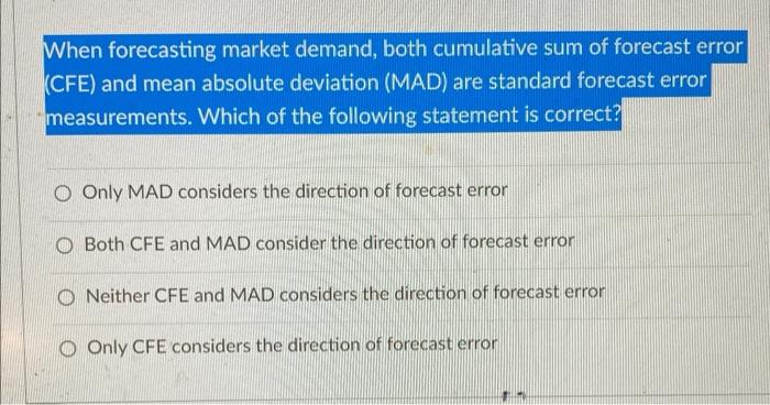 Solved When forecasting market demand, both cumulative sum | Chegg.com
