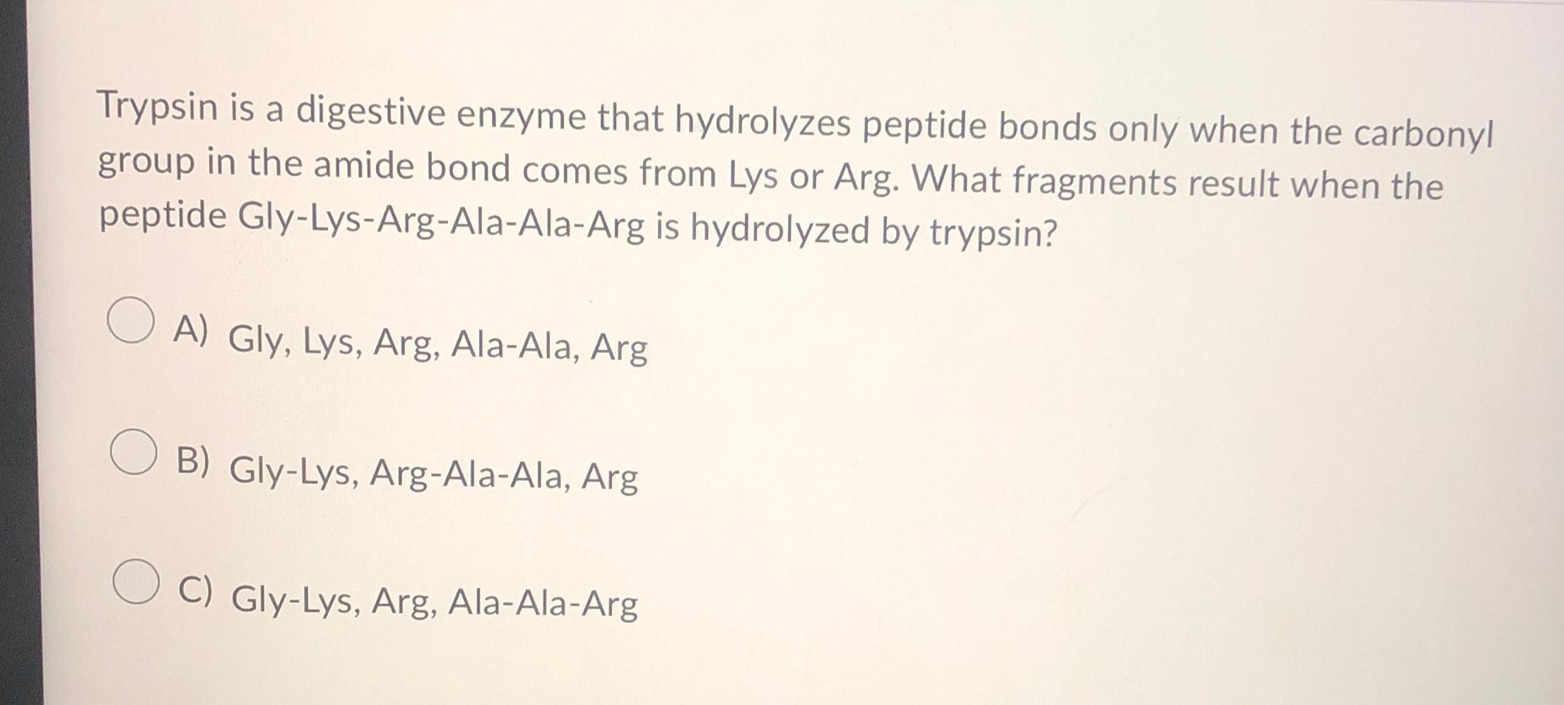 Solved Trypsin is a digestive enzyme that hydrolyzes peptide | Chegg.com