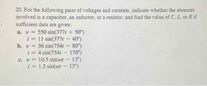 Solved 20. For the following pairs of voltages and currents, | Chegg.com