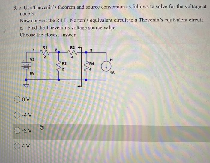 Solved 3.c Use Thevenin's theorem and source conversion as | Chegg.com