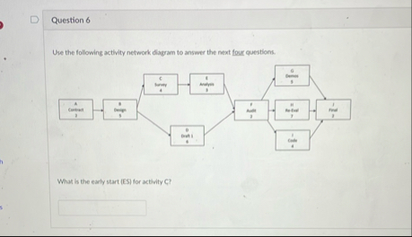 Solved Question 6Use the following activity network diagram | Chegg.com