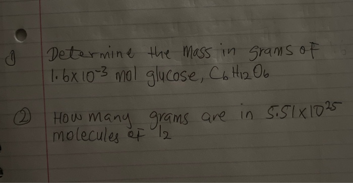 Solved Determine The Mass In Grams Of 1 6x 10 3 Mol Gluco Chegg Com