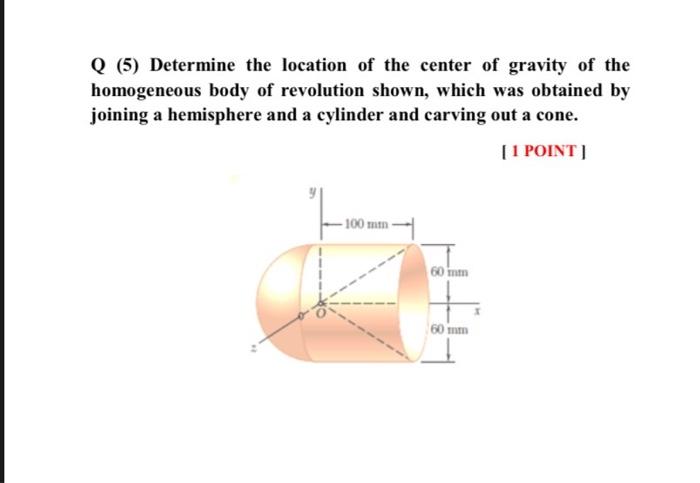 Solved Q (5) Determine the location of the center of gravity | Chegg.com