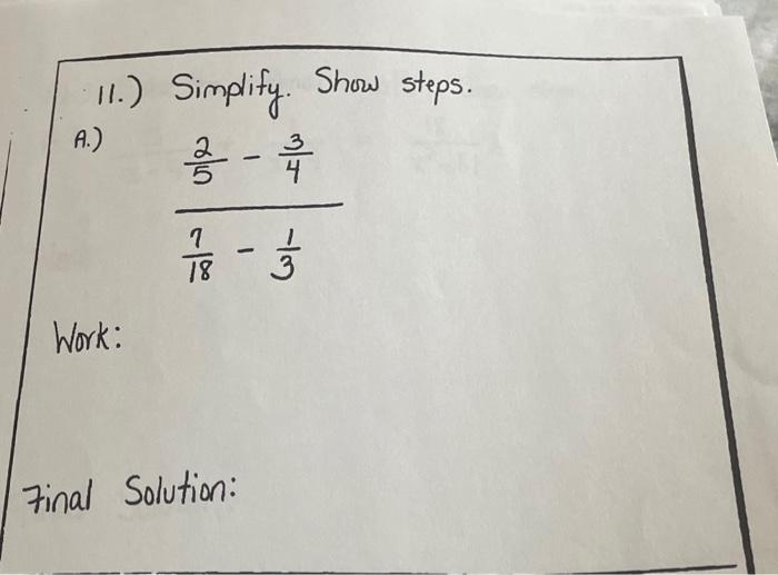 Solved 11 Simplify Show Steps A 187 3152 43 Work Chegg