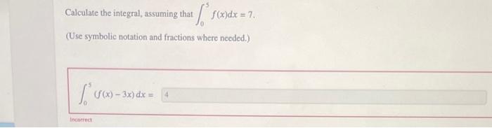 Solved Calculate The Integral Assuming That ∫05f X Dx 7