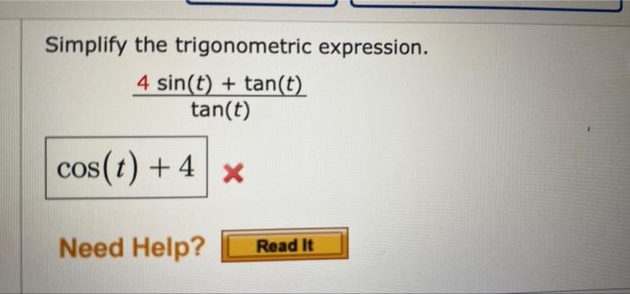 Solved Simplify the trigonometric expression. 4 sin(t) + | Chegg.com