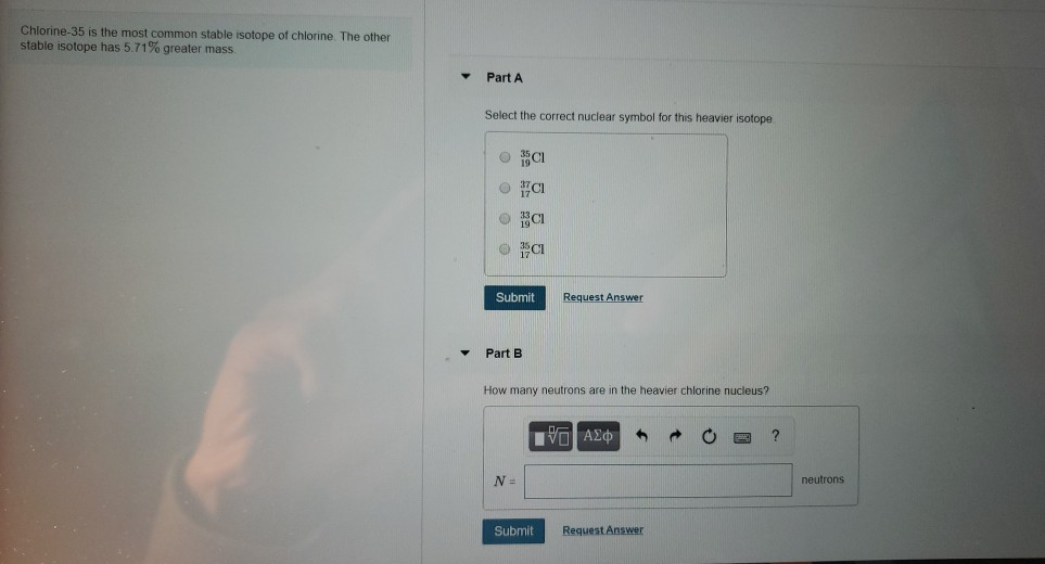 Solved Chlorine35 is the most common stable isotope of