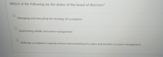 Solved Which Of The Following Are The Duties Of The Board Of