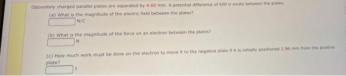 Solved A particle parallel plates are separatesd by 4.60 mm. | Chegg.com