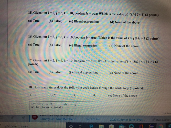 Solved 15 Given Int I 2 J 6 K 10 Boolean B Tru