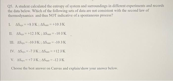 Solved Q5. A student calculated the entropy of system and | Chegg.com