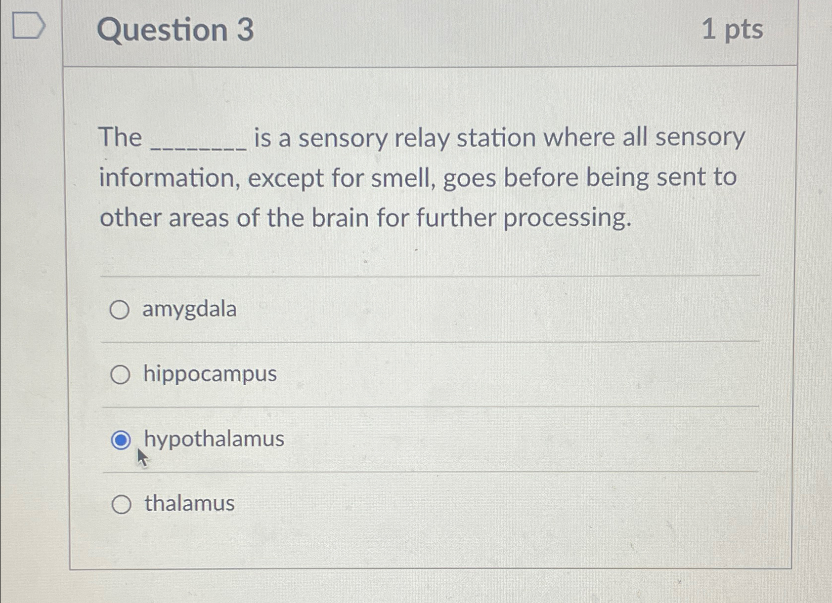 Question 31ptsThe is a sensory relay station where