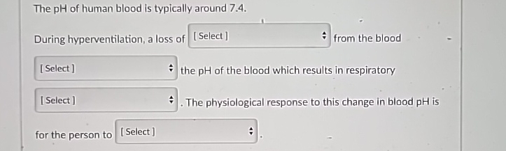 Solved The pH of human blood is typically around 7.4.During | Chegg.com
