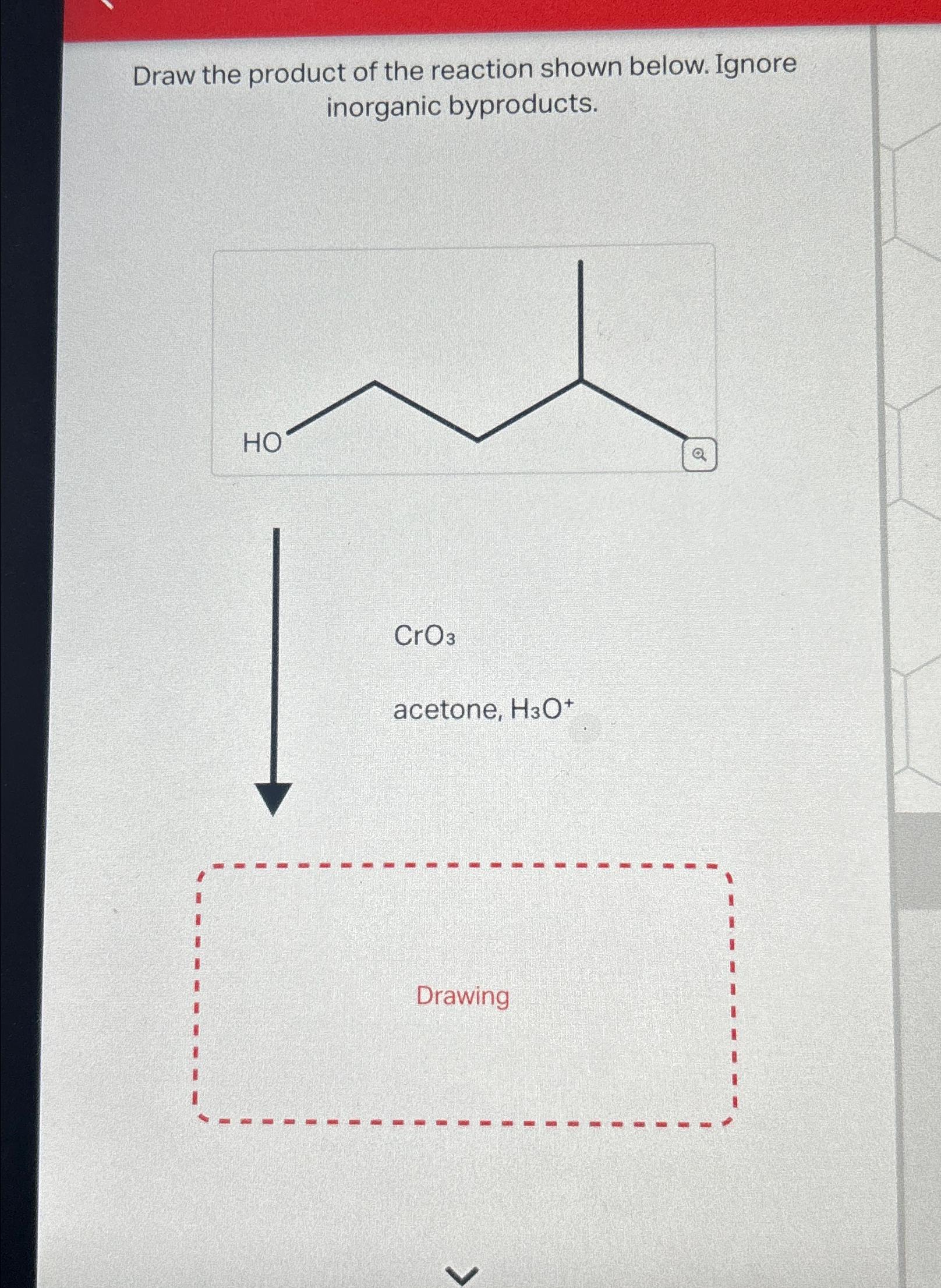 Solved Draw the product of the reaction shown below. Ignore | Chegg.com