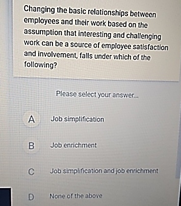 Solved Changing the basic relationships betweenemployees and | Chegg.com