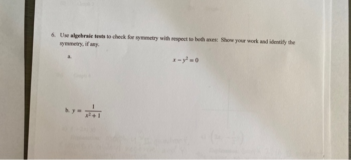 Solved 6. Use algebraic tests to check for symmetry with | Chegg.com